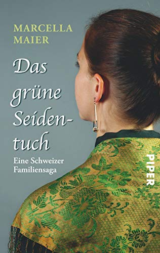 Das grüne Seidentuch: Eine Schweizer Familiensaga