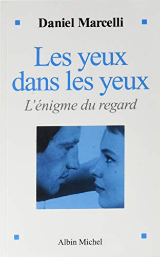 Les Yeux dans les yeux: L'Enigme du regard von ALBIN MICHEL