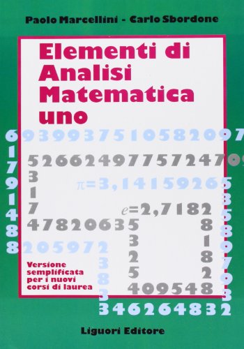 Elementi di analisi matematica 1. Versione semplificata per i nuovi corsi di laurea von Liguori