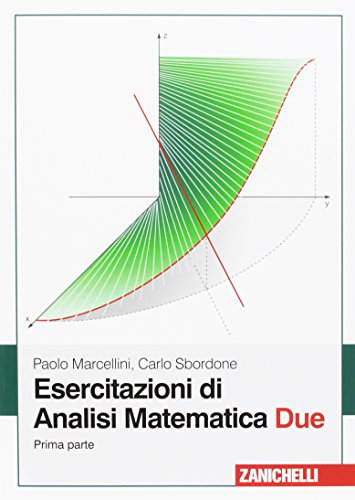 Esercitazioni di analisi matematica due (Vol. 1)