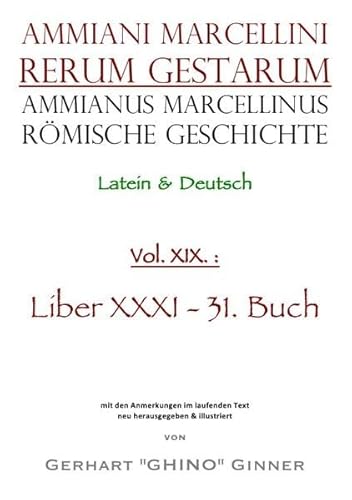 Ammianus Marcellinus, Römische Geschichte / Ammianus Marcellinus Römische Geschichte XIX.: liber XXXI / 31. Buch