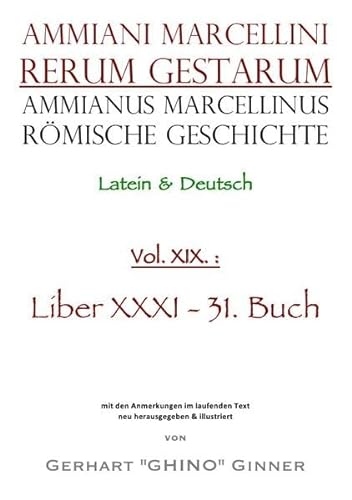 Ammianus Marcellinus, Römische Geschichte / Ammianus Marcellinus Römische Geschichte XIX.: liber XXXI / 31. Buch