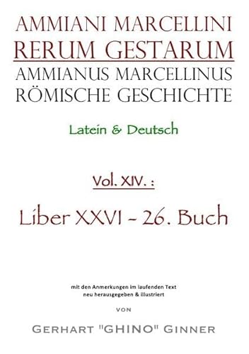 Ammianus Marcellinus, Römische Geschichte / Ammianus Marcellinus römische Geschichte XIV.: Liber XXVI - 26. Buch