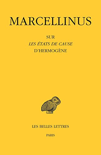 Marcellinus, Sur Les Etats De Cause D'hermogene (Collection des universites de France Serie grecque) von Les Belles Lettres