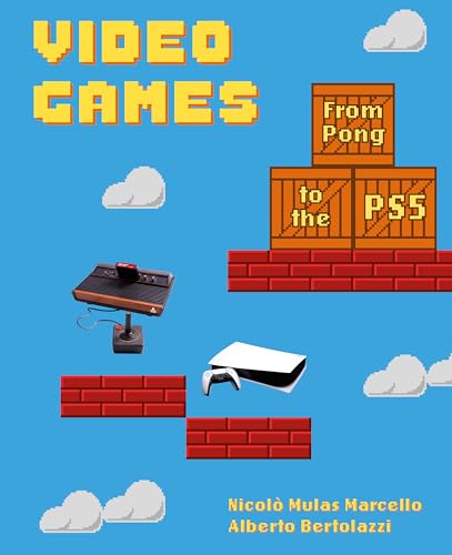 Video Games: From Pong to the Ps5 von Abbeville Press