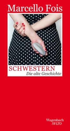 Schwestern - Die alte Geschichte: Roman (Salto)