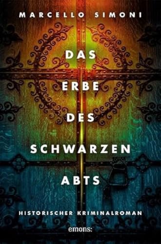 Das Erbe des schwarzen Abts: Historischer Kriminalroman (Ein Krimi aus dem Mittelalter)