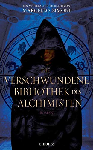 Die verschwundene Bibliothek des Alchimisten: Ein Mittelalter-Thriller