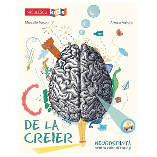 C De La Creier. Neurostiinta Pentru Cititorii Curiosi von Niculescu