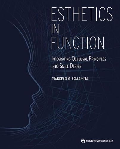 Esthetics in Function: Integrating Occlusal Principles into Smile Design von Quintessence Publishing