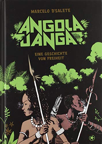 Angola Janga: Eine Geschichte von Freiheit von bahoe books