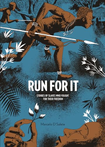 Run For It: Stories Of Slaves Who Fought For Their Freedom von Fantagraphics Books