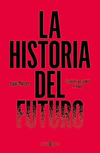 La historia del futuro: La palabra que cambió el mundo (Obras diversas) von PLAZA & JANES