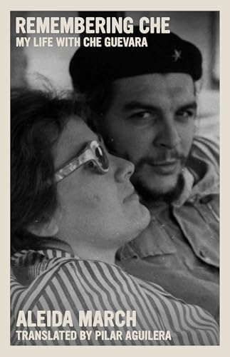 Remembering Che: My Life with Che Guevara (The Che Guevara Library) von Seven Stories Press