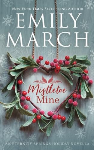 Mistletoe Mine: An Eternity Springs Novella von Emily March