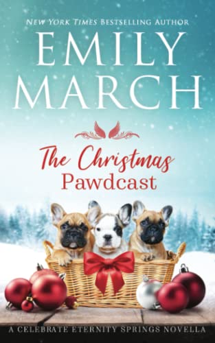 The Christmas Pawdcast: An Eternity Springs Holiday Novella (Celebrate Eternity Springs) von Emily March