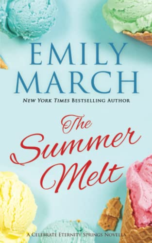 The Summer Melt: An Eternity Springs novella (Celebrate Eternity Springs) von Emily March