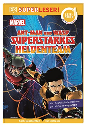 SUPERLESER! MARVEL Ant-Man und Wasp Superstarkes Heldenteam: 1. Lesestufe, Sach-Geschichten für Erstleser. Mit Silbenmethode für Kinder ab 6 Jahren von Dorling Kindersley Verlag