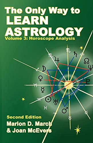 The Only Way to Learn about Astrology, Volume 3, Second Edition von ACS Publications