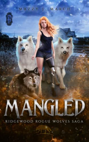 Mangled (Ridgewood Rogue Wolves Saga, Band 1)