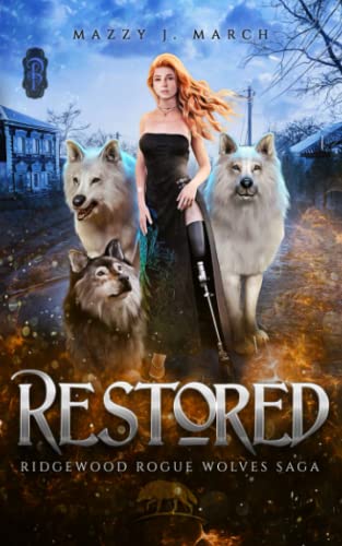 Restored (Ridgewood Rogue Wolves Saga, Band 4)