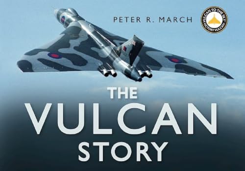 The Vulcan Story: Returning XH558 to the Skies (The Story Series) von The History Press