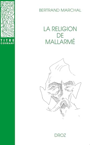 LA RELIGION DE MALLARMÉ: Nouvelle édition revue et corrigée von DROZ