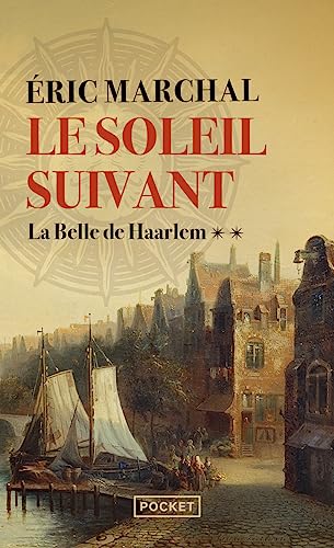Le Soleil suivant - Tome 2 La Belle de Haarlem (2)