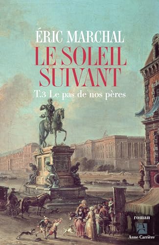 Le soleil suivant: Le pas de nos pères