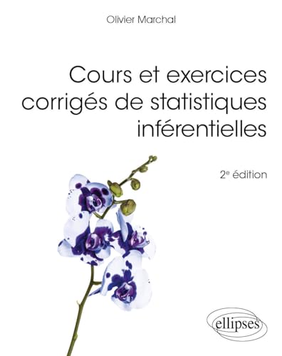 Cours et exercices corrigés de statistiques inférentielles (Références sciences) von Ellipses