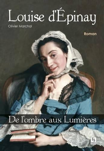 Louise d'Épinay - De l'ombre aux Lumières von SUTTON