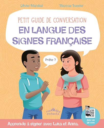 Petit guide de conversation en langue des signes française: Apprends à signer avec Luka et Anna von CTP RUE ENFANTS