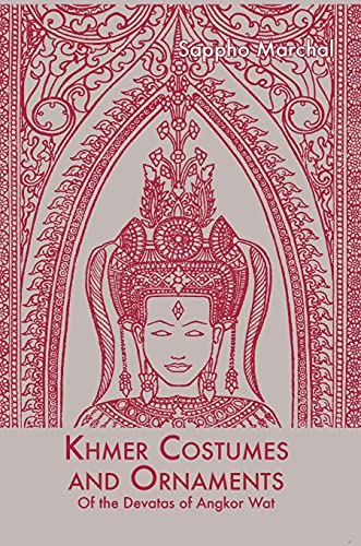 Khmer Costumes and Ornaments: After the Devata of Angkor Wat von Orchid Press Publishing Limited