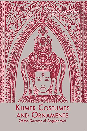 Khmer Costumes and Ornaments: After the Devata of Angkor Wat