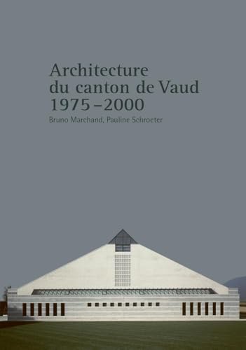 Architecture du canton de Vaud: 1975-2000