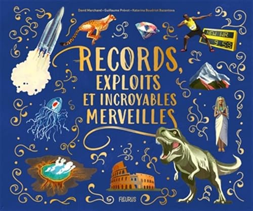 Records, exploits et incroyables merveilles von FLEURUS