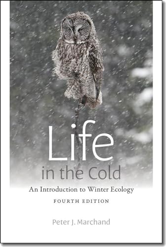 Life in the Cold: An Introduction to Winter Ecology, fourth edition