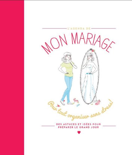 Mon mariage: Pour tout organiser sans stress ! von HACHETTE PRAT