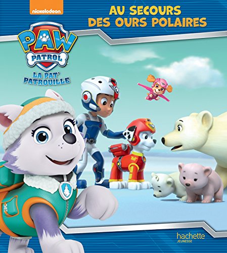 Pat' Patrouille - Au secours des ours polaires