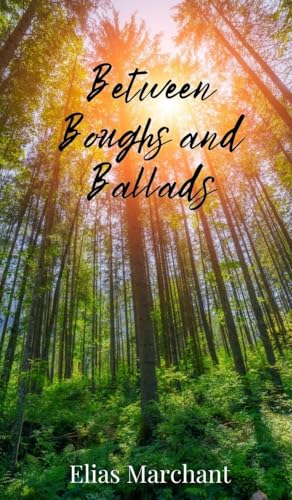 Between Boughs and Ballads Between Boughs and Ballads von Creative Arts Management OÜ