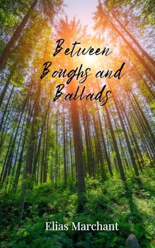 Between Boughs and Ballads Between Boughs and Ballads von Creative Arts Management OÜ