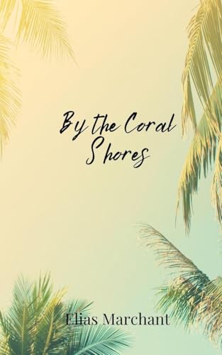 By the Coral Shores By the Coral Shores von Creative Arts Management OÜ