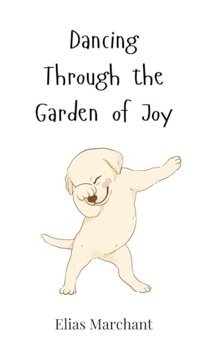 Dancing Through the Garden of Joy Dancing Through the Garden of Joy von Creative Arts Management OÜ