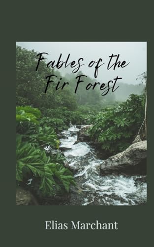 Fables of the Fir Forest Fables of the Fir Forest von Creative Arts Management OÜ