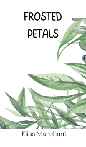 Frosted Petals Frosted Petals von Creative Arts Management OÜ