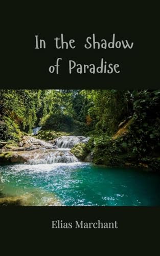 In the Shadow of Paradise In the Shadow of Paradise von Creative Arts Management OÜ