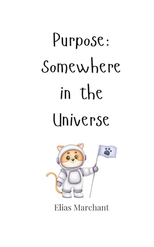 Purpose: Somewhere in the Universe von Creative Arts Management OÜ