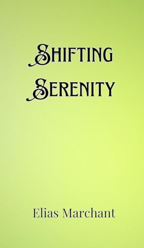 Shifting Serenity Shifting Serenity von Creative Arts Management OÜ