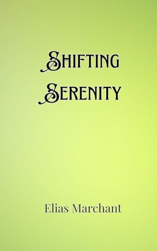 Shifting Serenity Shifting Serenity von Creative Arts Management OÜ