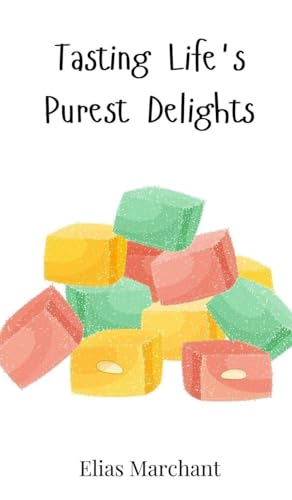 Tasting Life's Purest Delights Tasting Life's Purest Delights von Creative Arts Management OÜ
